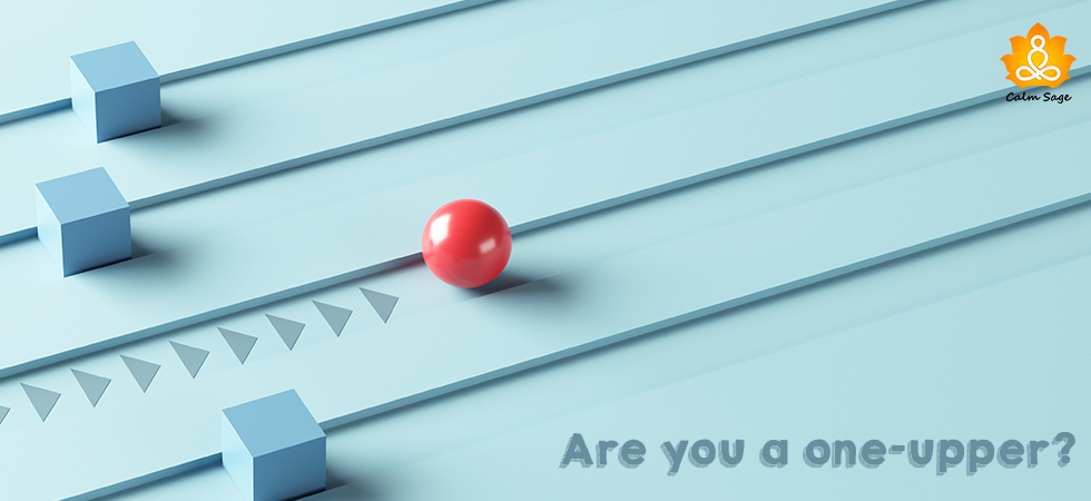 Who is a one-upper how to shut down a one-upper